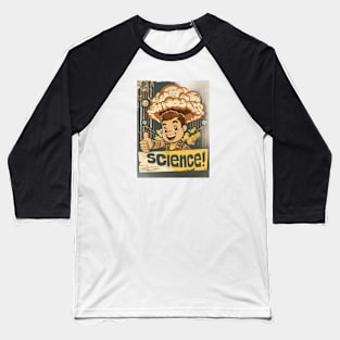 Science, retro style, explosion, atomic bomb Baseball T-Shirt